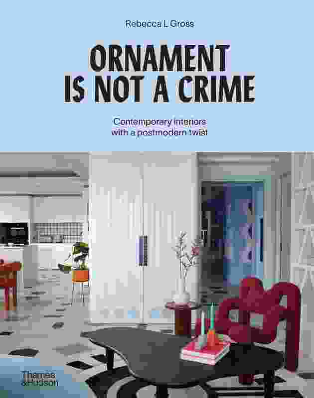 Ornament is Not a Crime by Rebecca Gross. Cover image: Adventures in Space by Owl Design London, UK.