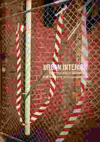 Urban Interior: informal explorations, interventions and occupations.