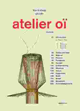 Workshop Guide: Atelier Oï  by Renate Menzi