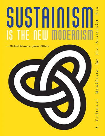 Sustainism is the new modernism by Micheil Schwarz and Joost Eiffers.