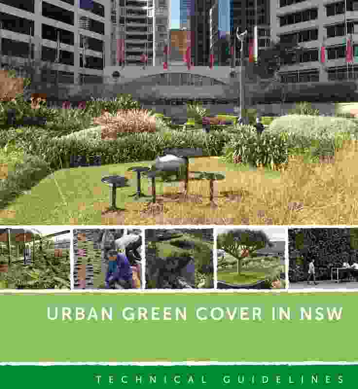 Urban Green Cover in NSW Technical Guidelines by NSW Government Architects Office.
