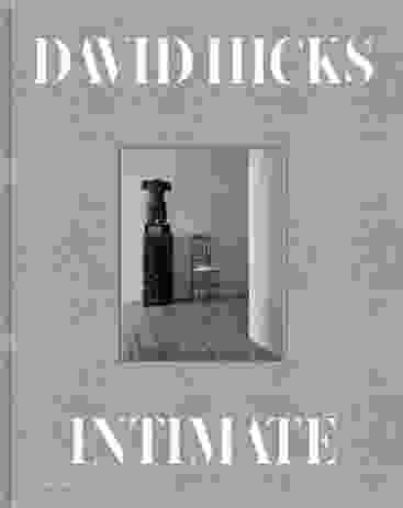 Intimate: A Private World of Interiors by David Hicks