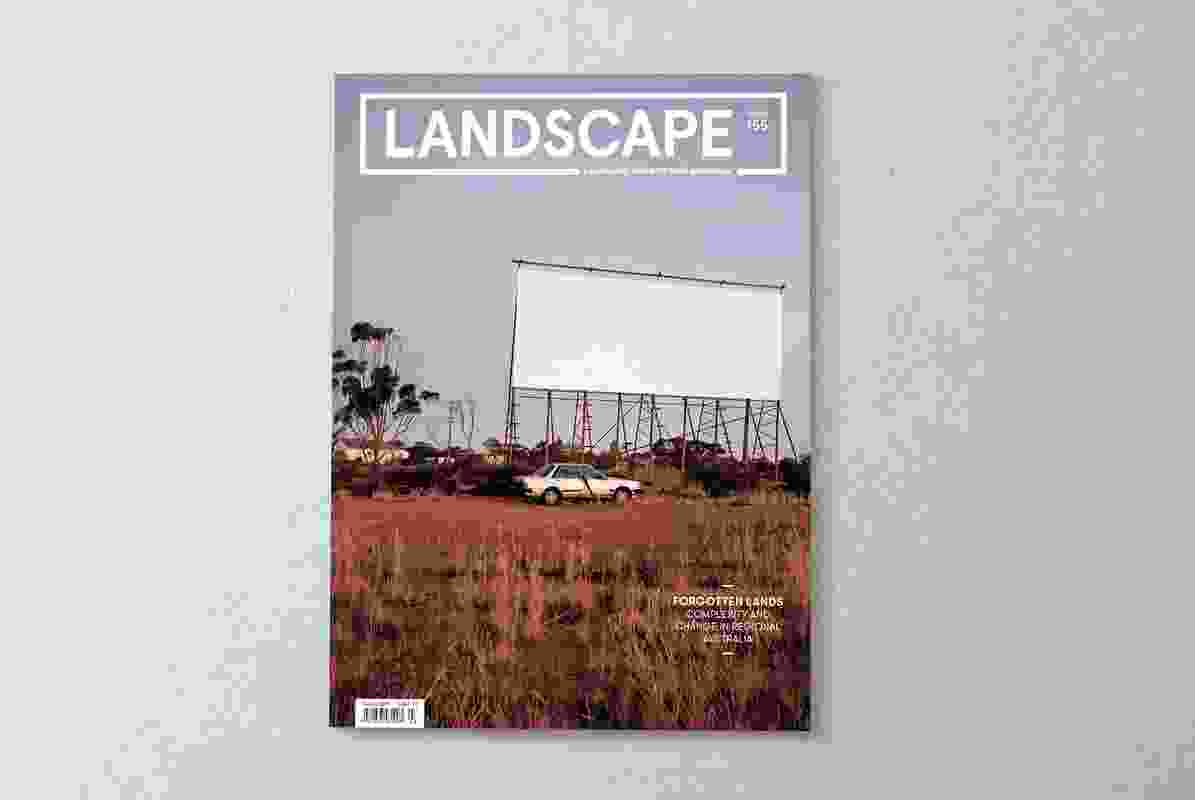 The August 2017 issue of Landscape Architecture Australia – Forgotten Lands: Complexity and Change in Regional Australia.