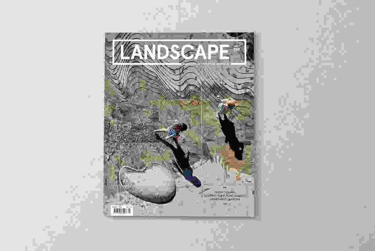 The August 2018 issue of Landscape Architecture Australia.